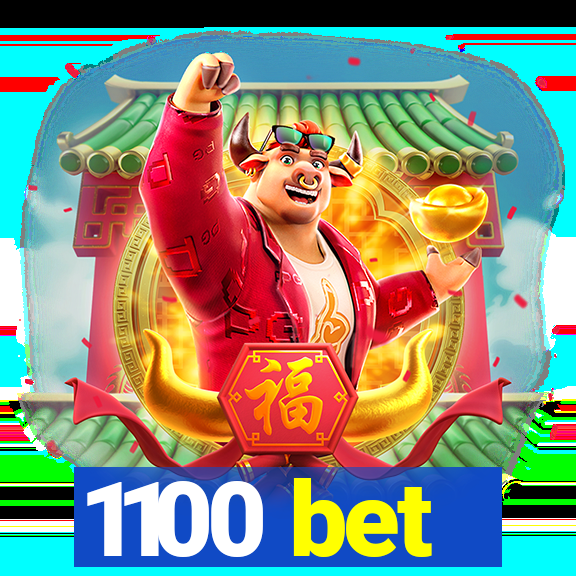 1100 bet